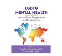 LGBTQ Mental Health: International Perspectives and Experiences (Perspectives on Sexual Orientation and Gender Diversity Series)