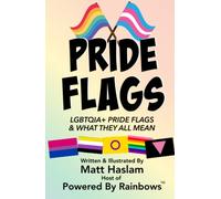 LGBTQ+ Pride Flags: and What They All Mean