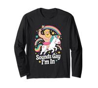 LGBTQ Pride Month Gay | Sounds Gay Funny Unicorn Gay Pride Long Sleeve T-Shirt