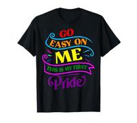 LGBTQ Pride Month - Go Easy on Me, This is my First Pride T-Shirt