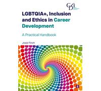 LGBTQI Inclusion and Ethics in Career Development : A Practical Handbook