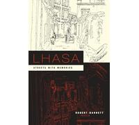 Lhasa - Streets with Memories (Asia Perspectives: History, Society, and Culture)