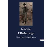 L'Herbe rouge: Un roman de Boris Vian