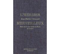 L'Herbier merveilleux. Notes sur le sens caché des fleurs du Louvre