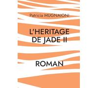 L'heritage de jade II: De l'Ombre à la Lumière