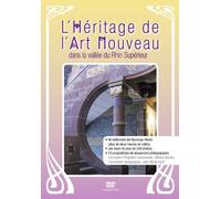 L'Héritage de l'Art Nouveau Dans la Vallee du Rhin Superieur
