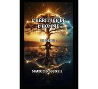 L'HÉRITAGE DE L'HOMME: LE DÉBUT
