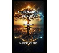 L'HÉRITAGE DE L'HOMME: LE DÉBUT