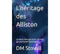 L'héritage des Alliston: La mort n'est pas la fin. Ce n'est qu'une fusion d'entreprise