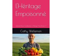 L'Héritage Empoisonné: Sommes-Nous Condamnés à Manger Nos Erreurs ?