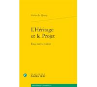 L'Héritage et le Projet: Essai sur la valeur: 43
