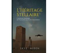 L'Héritage Stellaire: L'Ancienne Connexion de l'Humanité avec la Vie Interstellaire