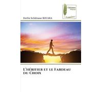 L'héritier et le Fardeau du Choix