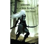 L'héritière de la Dame Blanche (Le Seigneur Ultime)