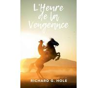 L'Heure de la Vengeance: 10 (Far West (F))