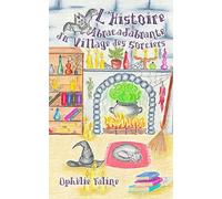 L'Histoire Abracadabrante du Village des Sorciers