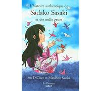L'histoire authentique de Sadako Sasaki et des mille grues