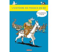 L'Histoire De France En BD: De LA Prehistoire a L'an MIL