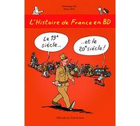 L'Histoire de France en BD: Le 19e et le 20e siecle