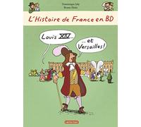 L'Histoire de France en BD: Louis XIV et Versailles