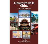 L'histoire de la Chine: Un bref aperçu