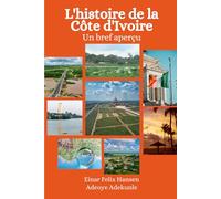 L'histoire de la Côte d'Ivoire: Un bref aperçu