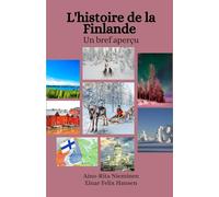 L'histoire de la Finlande: Un bref aperçu