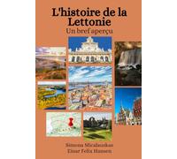 L'histoire de la Lettonie: Un bref aperçu