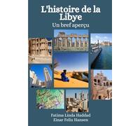 L'histoire de la Libye: Un bref aperçu