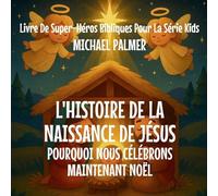 L'Histoire De La Naissance De Jésus: Pourquoi Nous Célébrons Maintenant Noël (2)