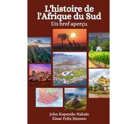 L'histoire de l'Afrique du Sud: Un bref aperçu