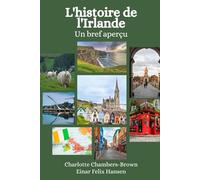 L'histoire de l'Irlande: Un bref aperçu