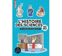 L'Histoire des sciences en BD: Des savants grecs à la conquête de Mars
