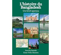 L'histoire du Bangladesh: Un bref aperçu