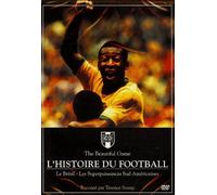 L'Histoire du Football: Le Bresil - Les Superpuissances Sud Americaines