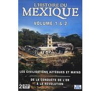 L'histoire du Mexique : Volume 2 - De la conquête de l'or à la révolution