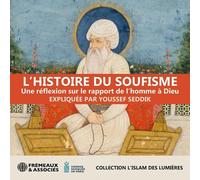 Expliquée Par Youssef Seddik - L’histoire Du Soufisme - Une Réflexion Sur Le Rapport De L’homme À Dieu (3cd)