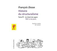 L'histoire du structuralisme - tome 2 - le champ du signe 1967 à nos jours (02) (Poche / Sciences humaines et sociales)