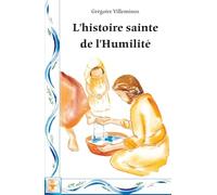L'histoire sainte de l'Humilité