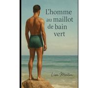 L'homme au maillot de bain vert: Une histoire d'amour et de mémoire