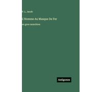 L'Homme Au Masque De Fer: en gros caractères