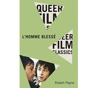 L'Homme blessé (Queer Film Classics): Volume 1 (Queer Film Classics, 1)