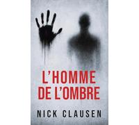 L'homme de l'ombre: Un thriller psychologique d'horreur