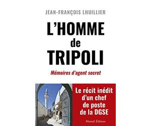 L'homme de Tripoli - Mémoires d'agent secret