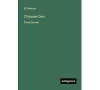 L'Homme-Dieu: Tome Second