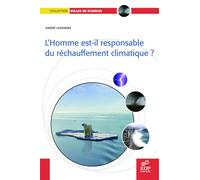 L'Homme Est-Il Responsable Du Rechauffement Climatique ?