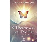 L'Homme et les Lois Divines - Enseignements spirituels canalisés avec la Source