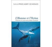 L'Homme et l'Océan: Préservons les océans pour protéger l'humanité