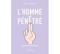 L'Homme pénétré: Repenser notre intimité