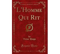 L'Homme Qui Rit, Vol. 4 (Classic Reprint)
